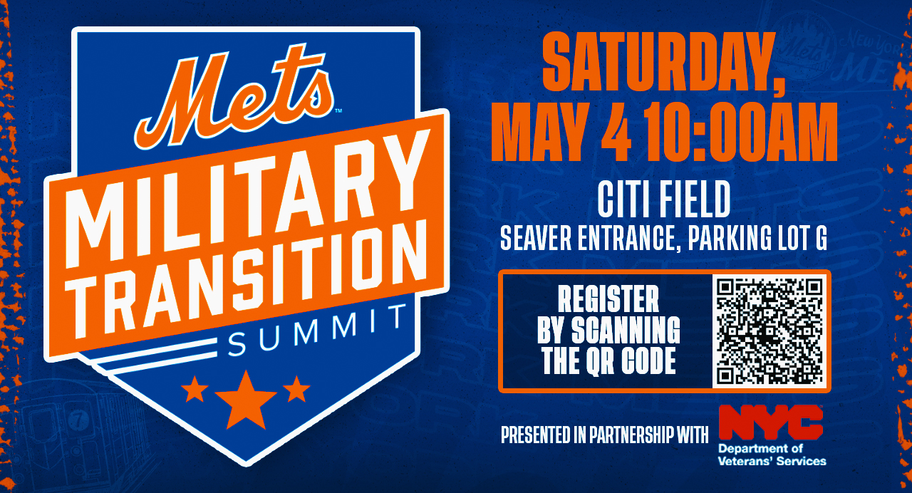 Event Information for upcoming Military Transition Summit with the New York Mets
                                           